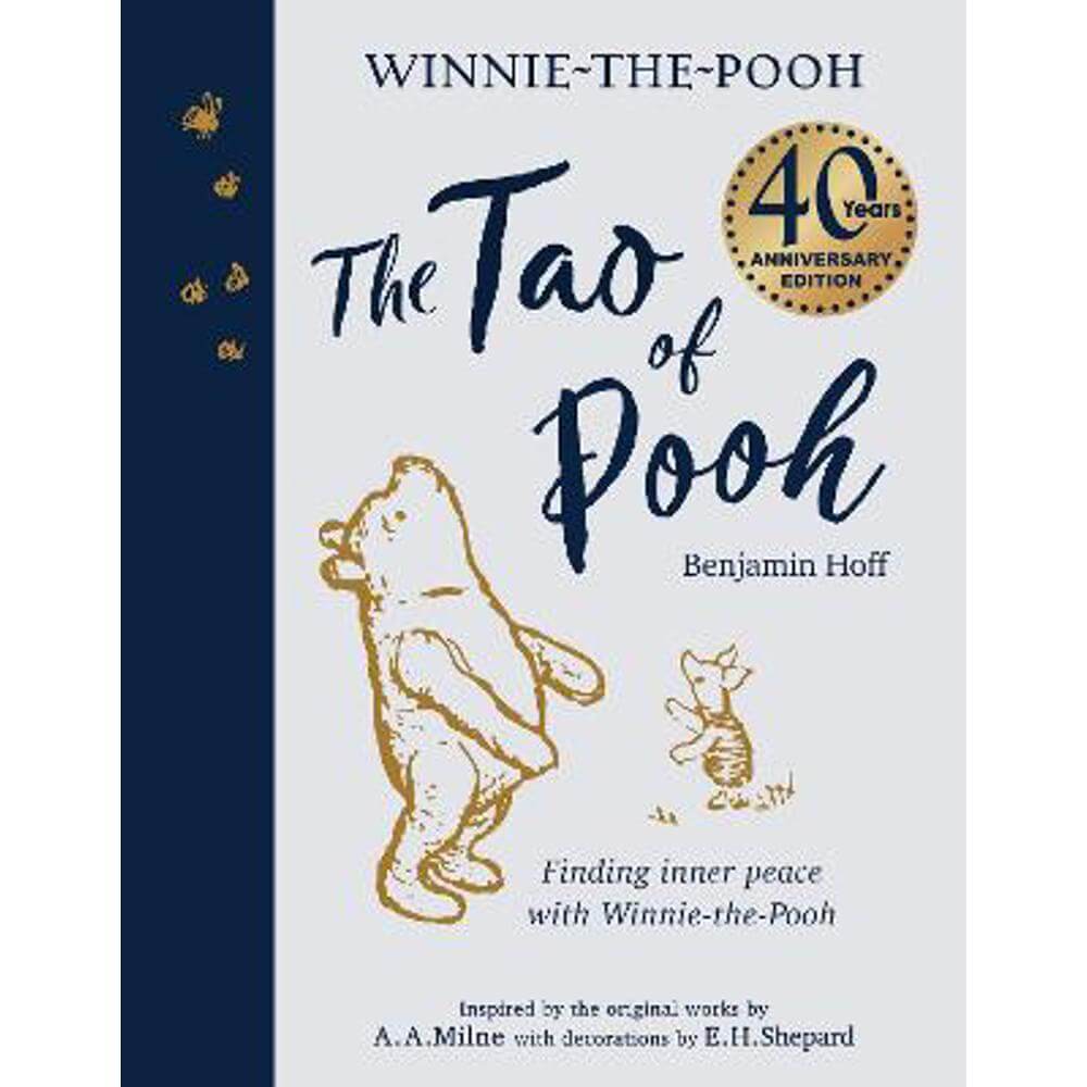 The Tao of Pooh 40th Anniversary Gift Edition (Hardback) - Benjamin Hoff